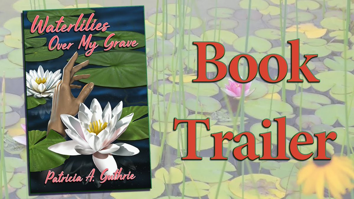 Waterlilies Over My Grave by Patricia A. Guthrie @paguthrie1 youtube.com/watch?v=d2nDFd… #ASMSG #Bookboost #Indueauthor #Thriller #mustsee #Mustwatch #Scary #bookaddict #bookaholic #booktwitter #booktwt #mustread #mustreads #writer #writing #writingcommunity #readers r @FreshInkGroup