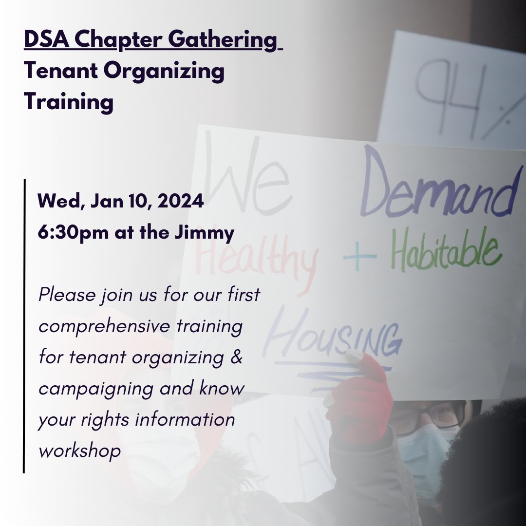This Wednesday, January 10 at 6:30 our chapter will have our first tenant organizing and know your rights training!