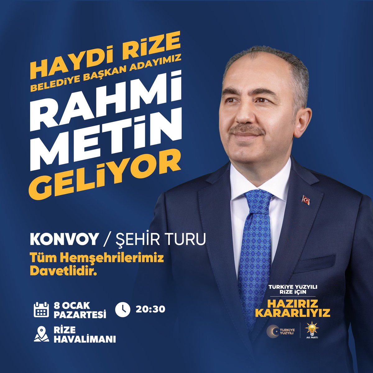 Rize Belediye Başkanımız ve Belediye Başkan Adayımız Rahmi Metin’i 8 Ocak Pazartesi Günü saat 20.30 ‘da Rize Artvin Havalimanımızda karşılıyoruz Türkiye Yüzyılı Rize için #HazırızKararlıyız