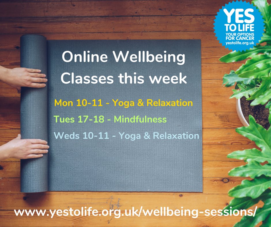 This week's online wellbeing classes.
 They are all online and free. Please come and join us.

YOGA - Mon 10-11am with Chrissy Gorham

MINDFULNESS - Tues 5-6pm with Clare McLusky

YOGA - Weds at 10-11 am with Jackie Hayfield 

Sign up yestolife.org.uk/wellbeing-sess…

#cancersupport