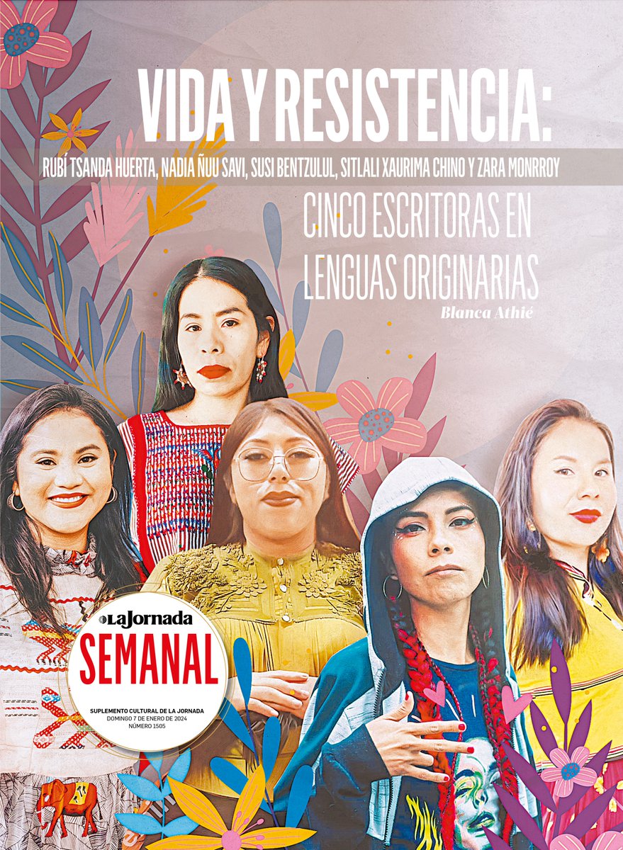 LaSemanal's tweet photo. En el nuevo número de @LaSemanal: las voces de Rubí Tsanda Huerta, Nadia Ñuu Savi, Susi Bentzulul, Sitlali Xaurima Chino y Zara Monrroy dan una muestra breve de la amplitud, la diversidad y la belleza de una literatura en lenguas originarias → https://t.co/az8nTKNqSX https://t.co/oX8W2kwF0B