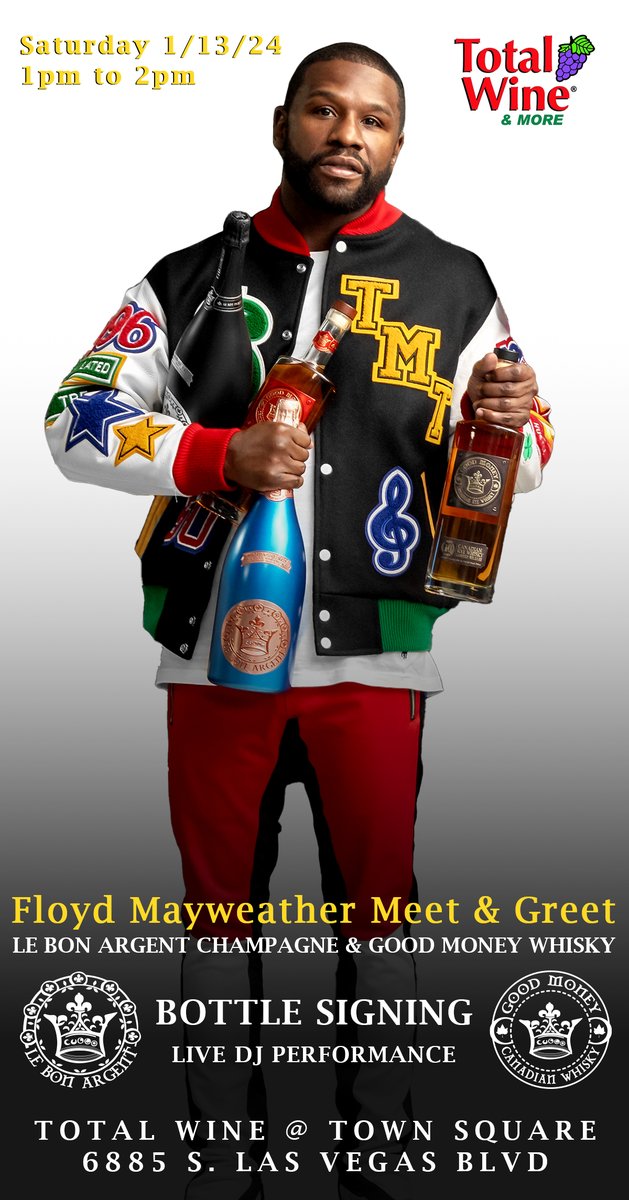 Vegas...Come Meet &amp; Greet The Champ! Floyd Mayweather debuts his Le Bon Argent Champagne &amp; Good Money Whisky. This Saturday, Jan 13th. 1-2pm. Total Wine Vegas. 6885 S. Las Vegas Blvd. Bottle signing with Mayweather. Pull up &amp; get Mayweather's top shelf spirits. Be there! #vegas