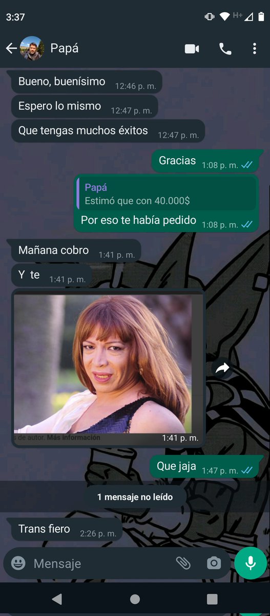 Le pedí a mi papá que me preste plata... 
Su respuesta: