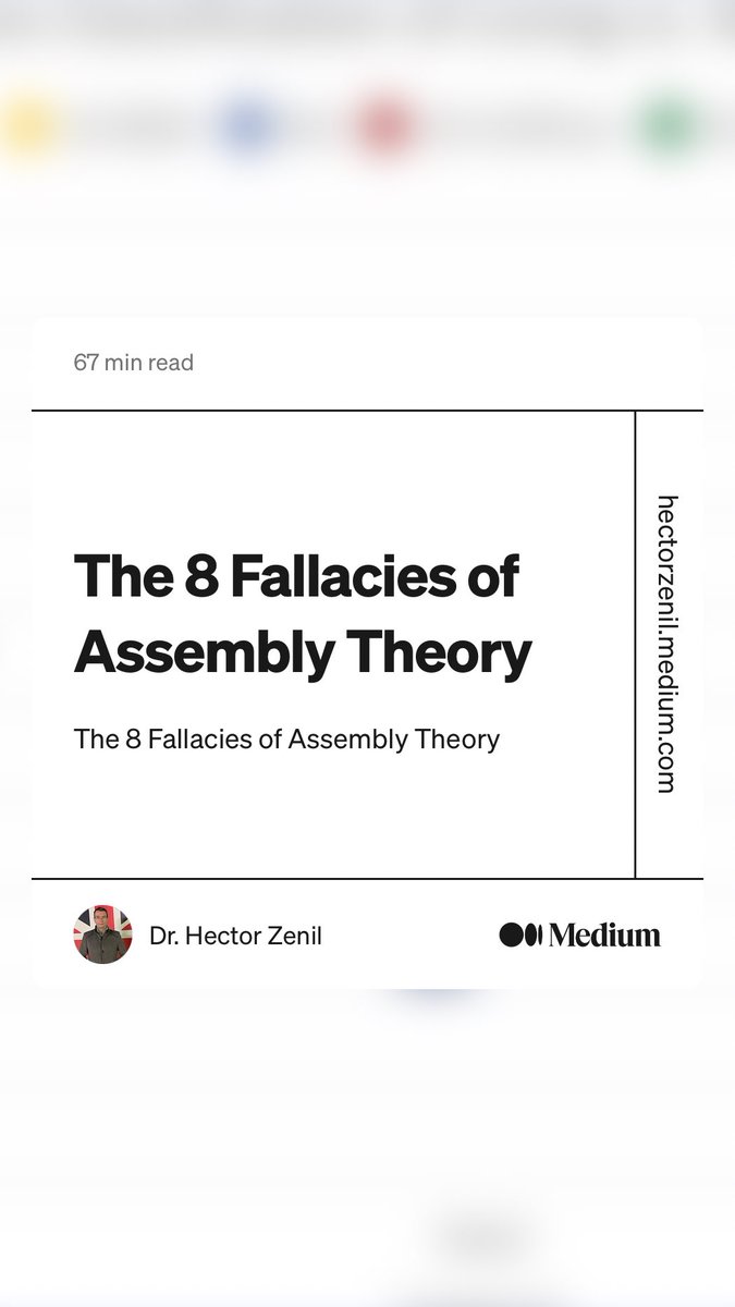 “The 8 Fallacies of Assembly Theory” by Dr. Hector Zenil
hectorzenil.medium.com/the-8-fallacie…