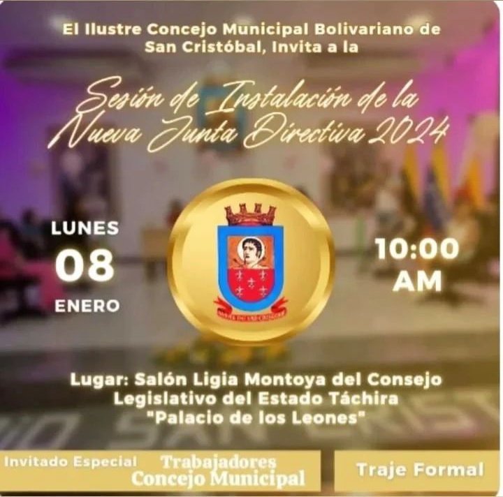 *El Ilustre Concejo Municipal Bolivariano de San Cristóbal* tiene el beneplácito de invitarle a la *Sesión de Instalación de la Junta Directiva para el Periodo Legislativo 2024*
