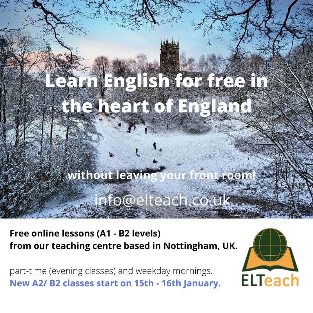 ELTeach (@elteach4) on Twitter photo This January, don't miss our *free* online English classes. Classes begin again on weekday mornings (UK time = UTC) from January 15th.
Once/twice a week evening classes begin the next day - 17.30 (UK time).
Please write to info@elteach.co.uk for a level test and the links. This January, don't miss our *free* online English classes. Classes begin again on weekday mornings (UK time = UTC) from January 15th.
Once/twice a week evening classes begin the next day - 17.30 (UK time).
Please write to info@elteach.co.uk for a level test and the links.