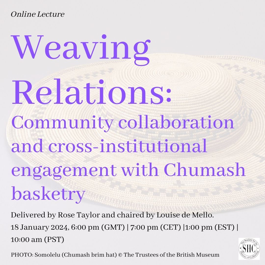 SocHistColl's tweet photo. Exciting announcement! Join us on Jan 18, 6:00 pm GMT for an insightful Online Lecture by Rose Taylor, Curator for North America at the British Museum, discussing 'Weaving Relations: Community collaboration and museum engagement with Chumash basketry. …https://t.co/ylcyK1nt9q https://t.co/Oq8MCkVGHi
