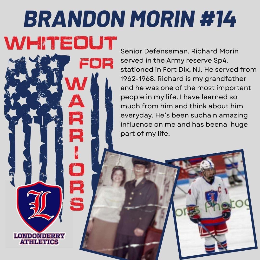 The Whiteout for Warriors game is January 20. All Londonderry and Windham players will wear a customized jersey honoring a veteran of their choice. Today we have Londonderry’s Brandon Morin #14 #highschoolhockey #military #militaryappreciation