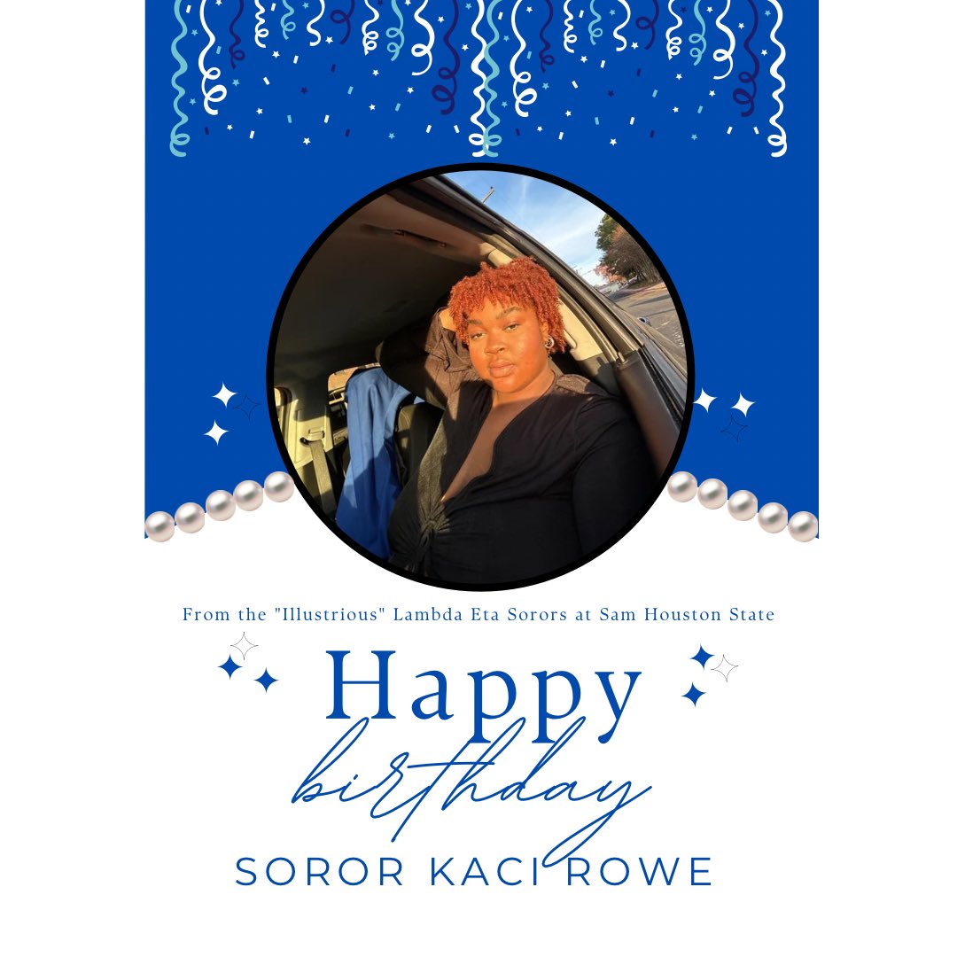 SamHoustonZetas's tweet photo. We want to wish Soror Kaci Rowe a Happy Birthday. We hope you have a Finer Day! @KaciRowe8 
#zetaphibeta #ETXZetas #NotJustAnyZeta https://t.co/2LkKXs3UIF