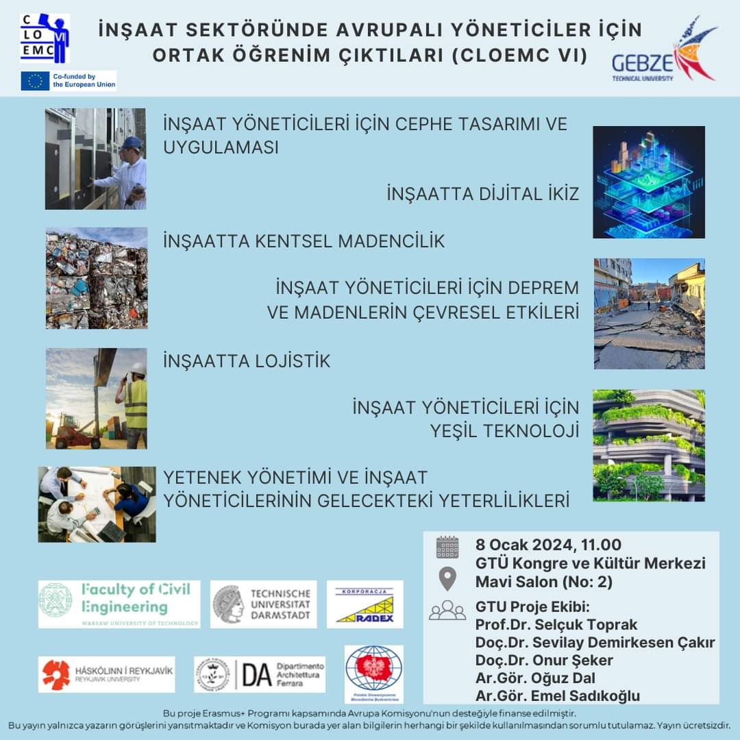 Yeni yılda AB projeleri faaliyetleri ile bilime ve uygulamaya katkılarımızla devam ediyoruz. Common Learning Outcomes for European Managers in Construction VI (CLOEMCVI) başlıklı projemizin aktivitesine bekleriz.