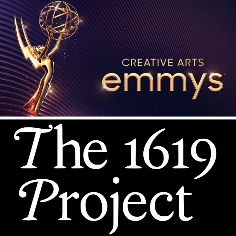 Congratulations to ‘The 1619 Project’ winning an Emmy for Outstanding Documentary or Nonfiction Series #CreativeArtsEmmys