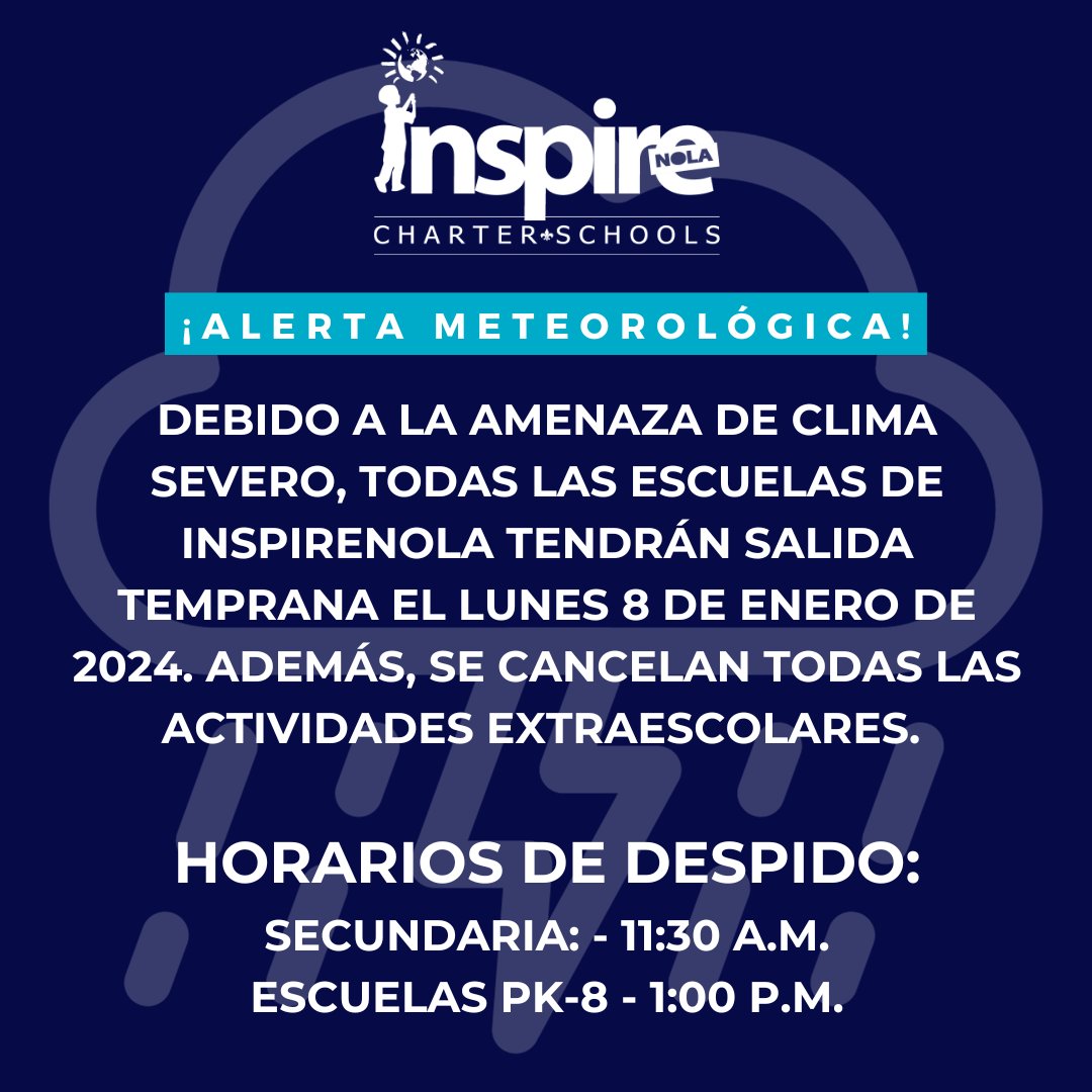WilsonCharter's tweet photo. Due to the threat of severe weather, all InspireNOLA schools will have early dismissal, Monday, January 8th, 2024. Additionally, all after school activities are cancelled. #andrewwilsonnola

Dismissal Times:
High School: - 11:30 A.M.
Pk-8 schools - 1:00 P.M. https://t.co/USTcMAuUyJ
