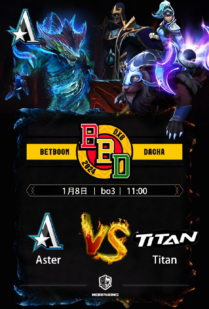 【Event Preview】 
► BetBoom Dacha Dubai 2024 (Qualifiers)  
► January 8, 2024, 11:00 AM  -China Time      
January 7, 2024, 4:00 PM  - CEST      
January 6, 2024, 10:00 PM - EST   
Aster VS Titan-  BO3  

A chance for us to come back, let's play our best and make it to the