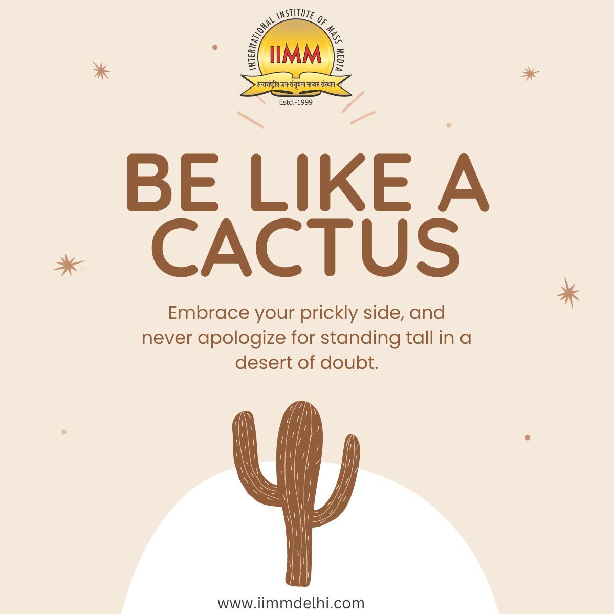 #InspirationalQuotes 
Be inspired by the resilience of a cactus and overcome any obstacles that come your way. Stay strong, determined, and resilient. Every setback is an opportunity for personal growth. 
#IIMMDelhi #Inspiration #motivation #Motivational #Quotes #Quotesgram