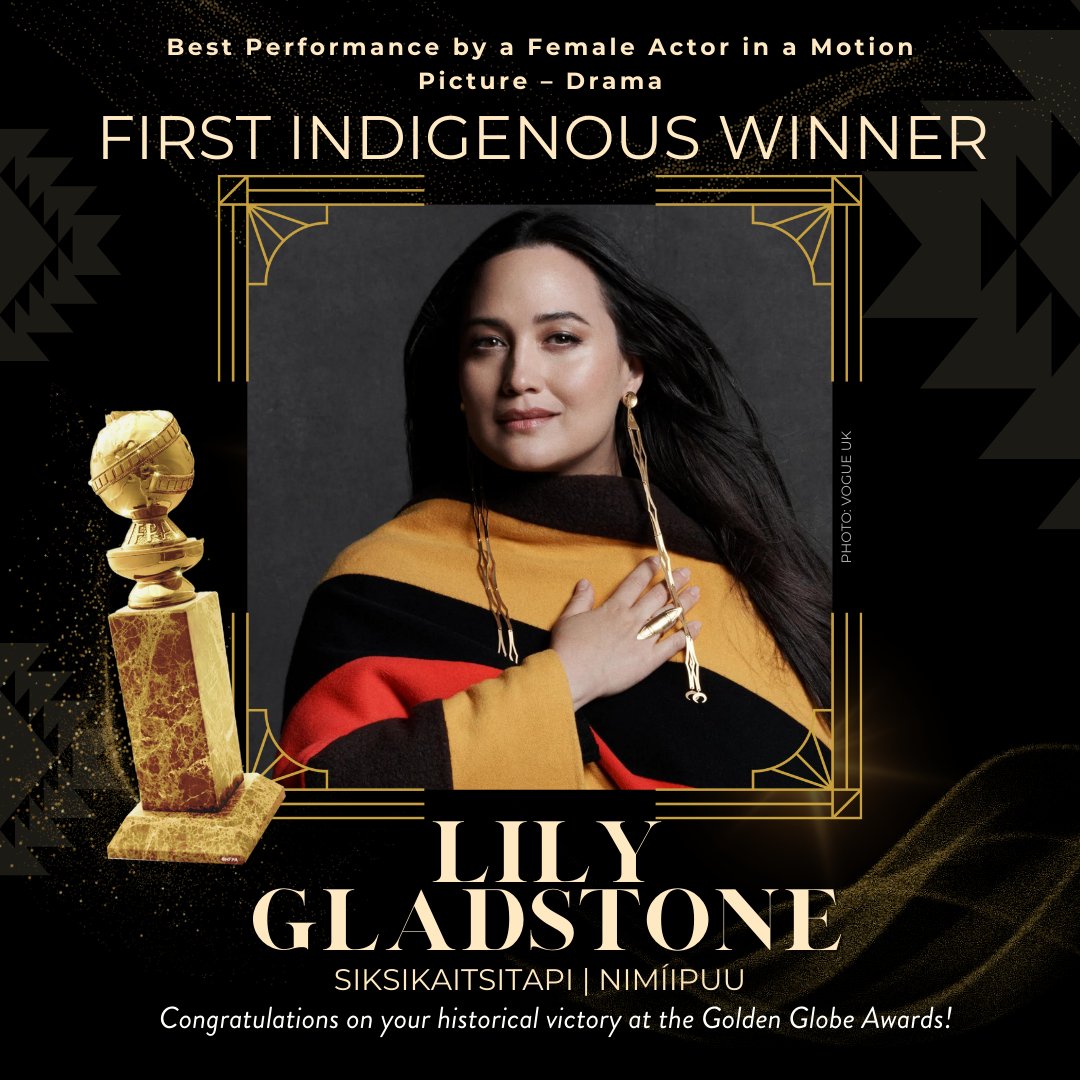 Lily Gladstone makes history as the first Indigenous Golden Globes winner for Best Performance by an Actress in a Motion Picture - Drama. Congratulations, @Lily_Gladstone. We are incredibly proud of you!   #RepresentationMatters #GoldenGlobes #NativePower #Hollywood