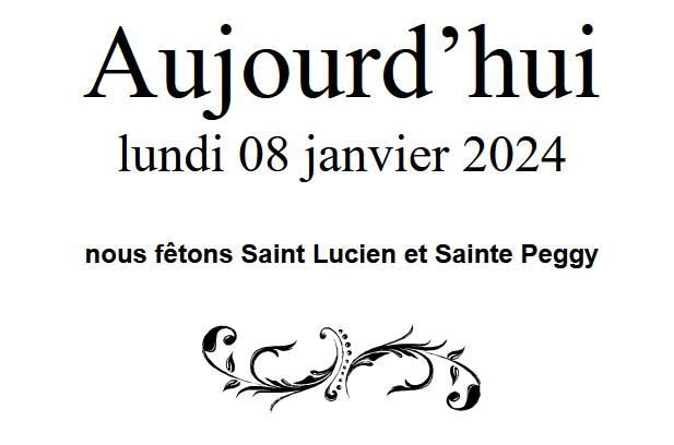 ephemeride's tweet photo. Aujourd'hui, lundi 8 janvier 2024,
nous fêtons Saint Lucien et Sainte Peggy.
Lucien, du latin lux, "lumière"
Saint Lucien (premier traducteur de la Bible hébraïque en grec, martyrisé au début du IVe siècle)

#ephemeride #saint #saintdujour #saints #fete #Agenda #Lucien https://t.co/LhPFxqCIRP