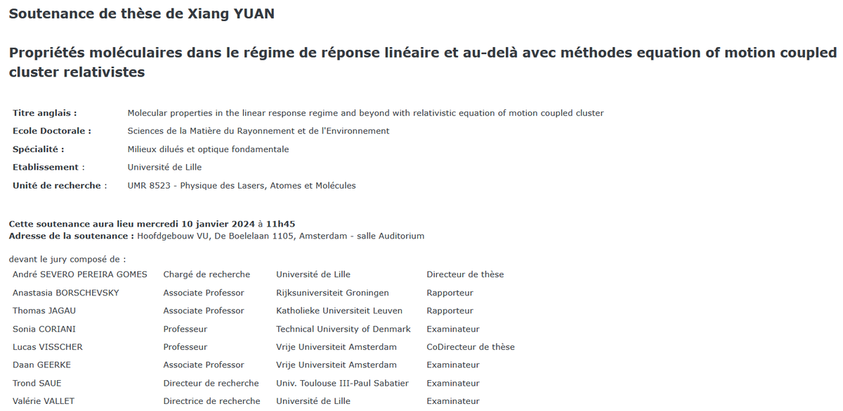 ED_SMRE's tweet photo. 🎓Xiang YUAN
📆10 jan. 2024 🕰️11h45
🗺️Hoofdgebouw VU, De Boelelaan 1105, Amsterdam - Auditorium
🪧Propriétés moléculaires dans le régime de réponse linéaire et  au-delà avec méthodes 'equation of motion coupled cluster' relativistes https://t.co/ARkhX7iM87