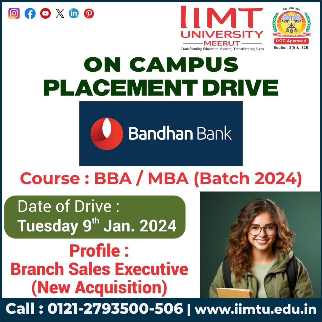 📢 On Campus #PlacementDrive Announcement
📅 Date: 09-01-2024
🕒 Time: 09:30 AM
🏢 #Company: #BandhanBank
📋 Eligibility: BBA / MBA (Batch 2024)
💼 Job Roles: Branch #SalesExecutive (New Acquisition)

#IIMTPlacements #CareerOppurtunities #jobopportunity