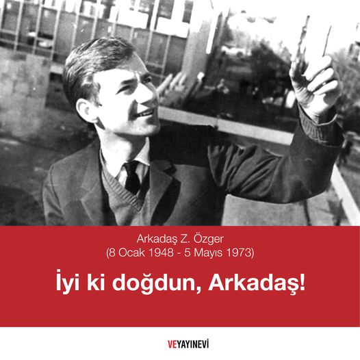 'Sakalsız Bir Oğlanın Tragedyası'nın şairi Arkadaş Z. Özger'i doğumunun 76. yılında saygı ve sevgiyle anıyoruz.

“Arkadaş’ın parmağı geleceği gösteriyor. Güpegündüz bir yıldızı gösteriyor, uzun bir geçmişten." 
Ahmet İnam

Bilgi için:: veyayinevi.com/arkadas-z-ozge…