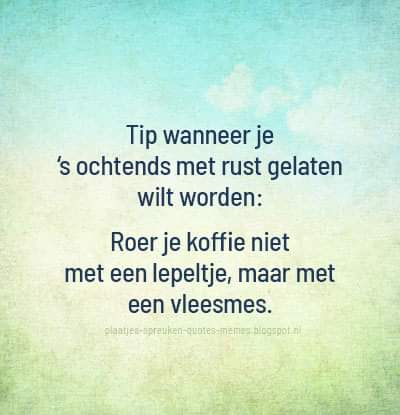 Goedemorgen! Maak er wat moois van.