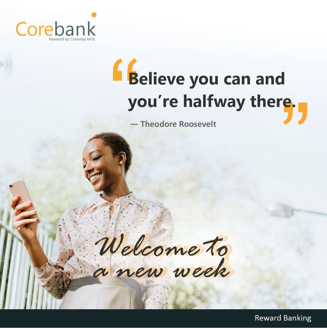 CoreBankNG's tweet photo. Happy New Week!

#newweek #mondaymotivation #corebank #corebankng #corestepmfb #rewardbanking https://t.co/vpNICfqVwb