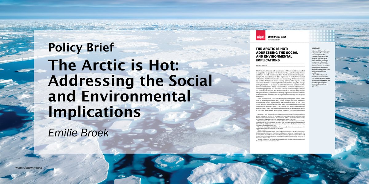 SIPRIorg's tweet photo. What are the social and environmental implications of an increased interest in the #Arctic? This SIPRI Policy Brief by @EmBroek provides an overview of the 🇪🇺EU’s focus on the Arctic, with a particular focus on #Kiruna ➡️https://t.co/POtgpvkmUn https://t.co/JMlthcpp0O