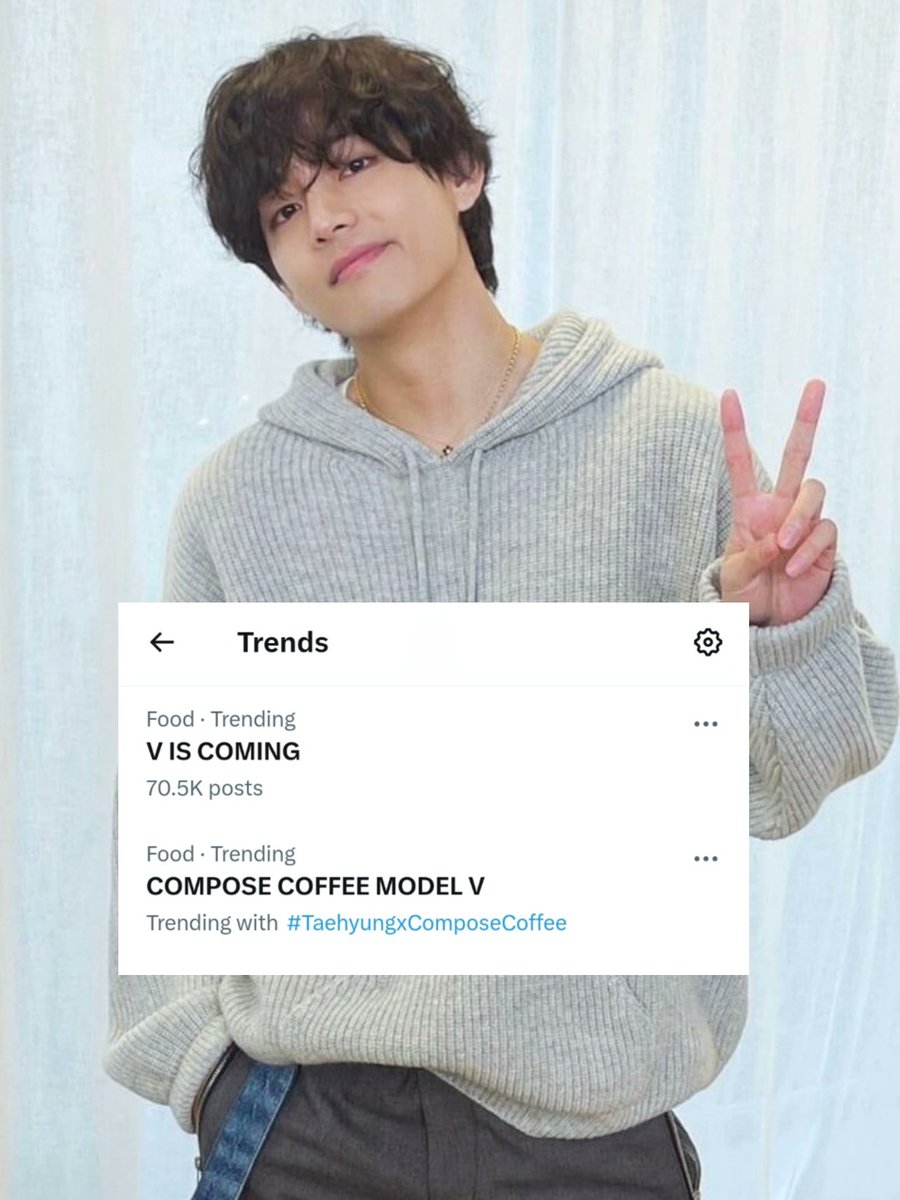 v_hotrends's tweet photo. V IS COMING is trending with 70,5k posts along with other keywords 
RT/ REPLY 

V IS COMING #V 
COMPOSE COFFEE MODEL V
#TaehyungxComposeCoffee https://t.co/Z8fKAPZ45m
