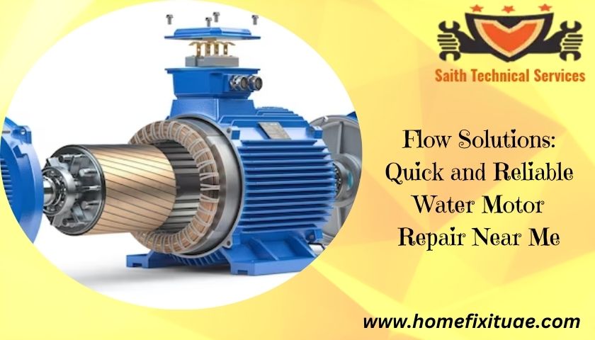 Flow Solutions: Quick and Reliable Water Motor Repair Near Me

Contact Now: homefixituae.com/water-pump-rep…

#submersiblemotorrepair #waterpumpreplacement
#waterpumprepair #waterpumprepairdubai
#waterpumprepairnearme #Dubai