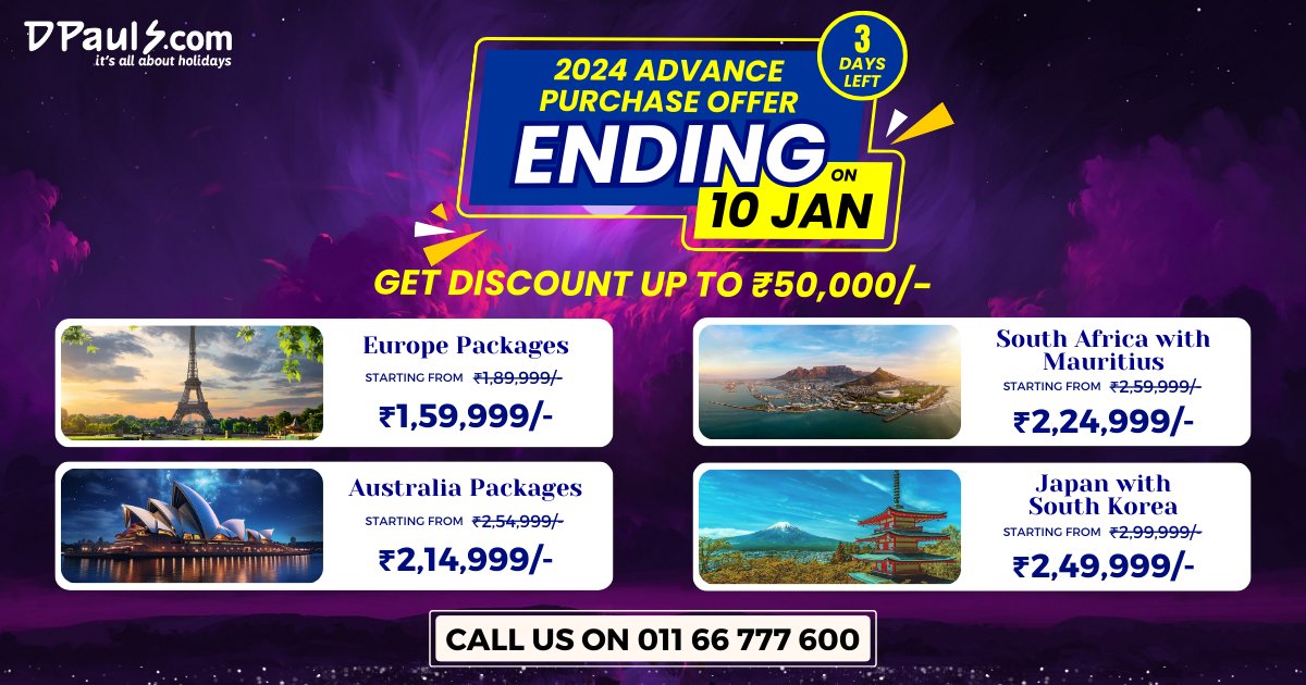 2024 Advance Purchase Offer Ending Soon!
Book your holiday package till 10th Jan 2024 and unlock discounts of up to Rs. 50,000! 

Call us now at 011-66777600.
#DPauls_Travel #TravelDeal #AdvancePurchaseOffer #HolidayPackage #HolidayDeals