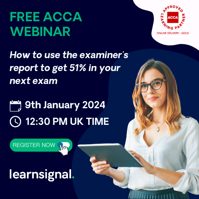 FREE - ACCA Webinar - How to use examiner's report to get 51% in next exam! Click on the link to Register: bit.ly/3vyIfA9 Join the Learnsignal Education Team on Tuesday, 9th of January at 12:30 PM (UK time) for a FREE webinar. Let me know if you have any questions.