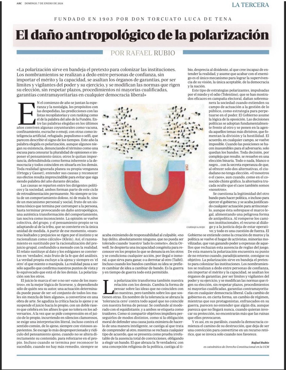 La polarización se hace social cuando expande sus efectos más allá de la política, hasta llegar a cada uno, y acabamos aceptando sus reglas como imprescindibles para sobrevivir. “El daño antropológico de la polarización”, ayer en <a href="/abc_es/">ABC.es</a>