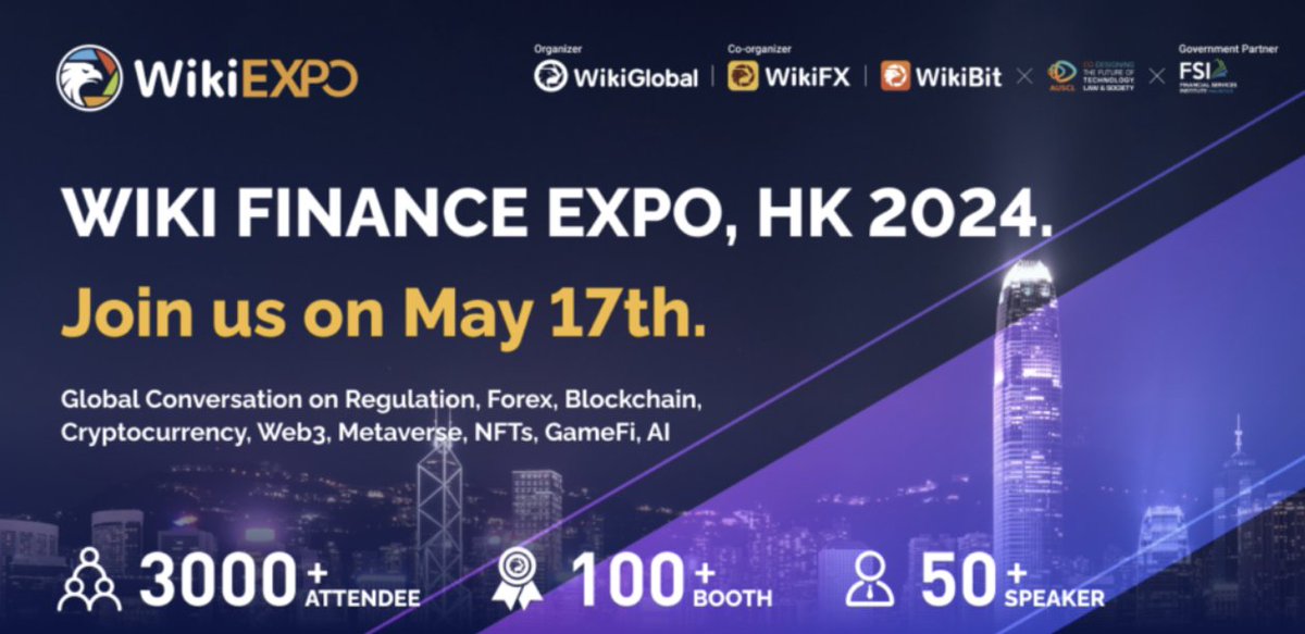Don't Miss Out!
<a href="/Wikiexpo_global/">WikiEXPO</a> 
<a href="/WikiEXPO/">WikiEXPO</a> 
📅 Time: May 17, 2024
📍 Venue: Sky100, Hong Kong.
📌 Covered areas: fintech, blockchain, crypto, Web3.0, metaverse, NFT, gameFi, AI
👥 Participants: 3000+
🎤 Speakers: 50+
🎈 Booth: 100+

fxmag.com/forex/wiki-fin…