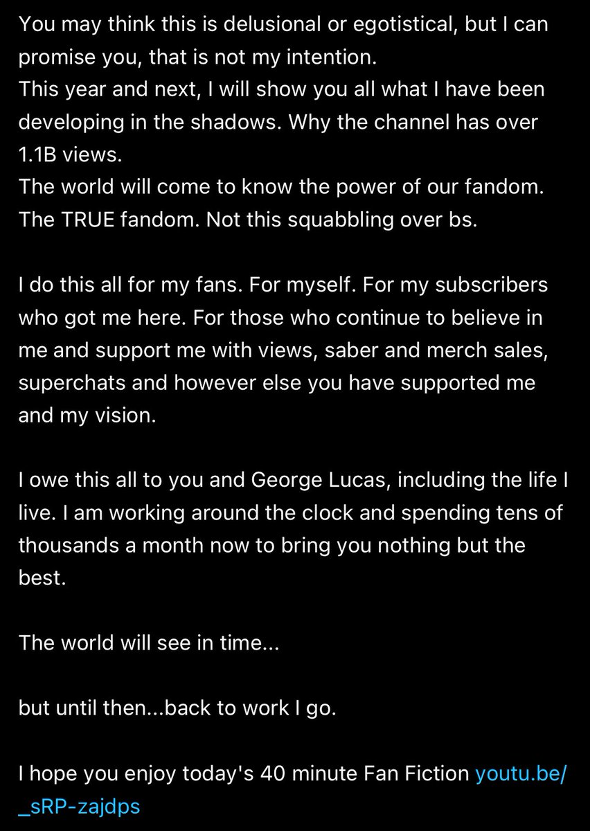 Reads like the Emperor's speech at the end of ROTS.

HE will bring back Star Wars.
HE will spend thousands of dollars (given to him by his subs).
HE will determine who is a true fan.

But he's totally not egotistical. 

Do we think he'll need to sell his Lambo to do all this?