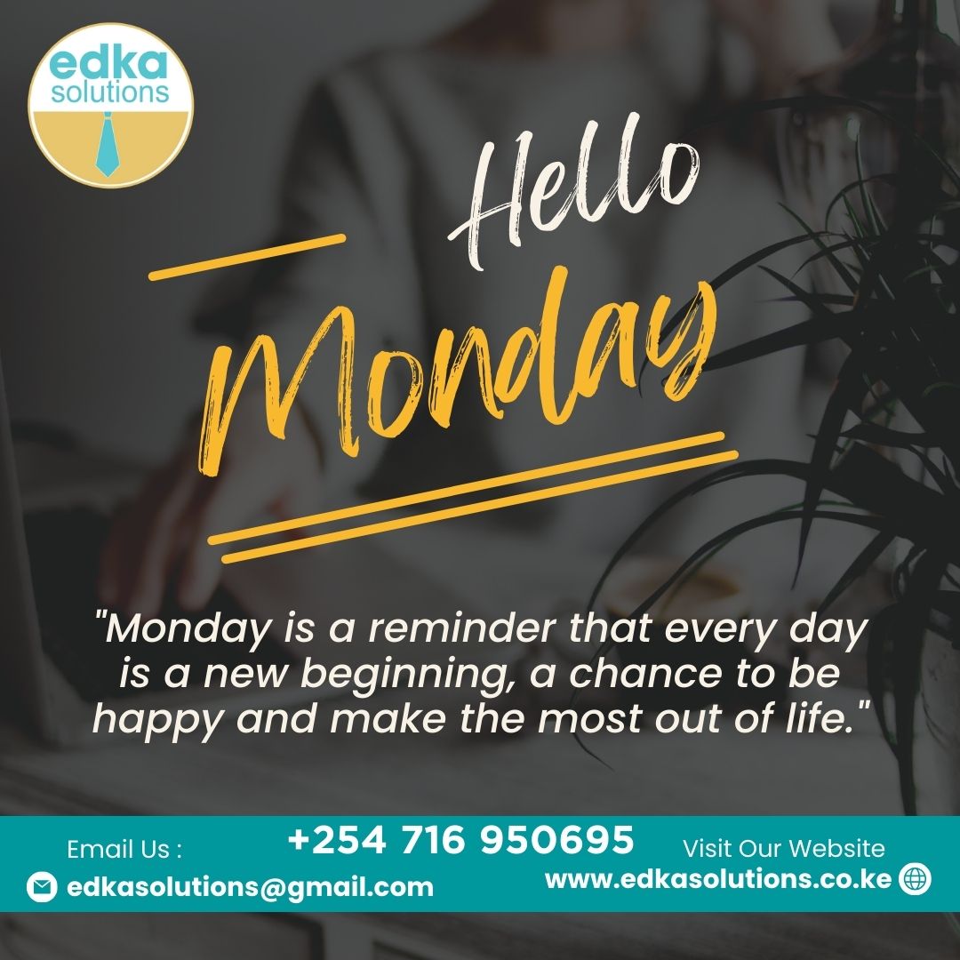 EdkaSolutions's tweet photo. Let today be the start of a fantastic week filled with positivity, productivity, and countless reasons to smile. 
#HappyMonday #newweeknewpossibilities #kisii #kcse2023 #airbnb  #knec #osama #starletwahu https://t.co/JK7YFKPe7a