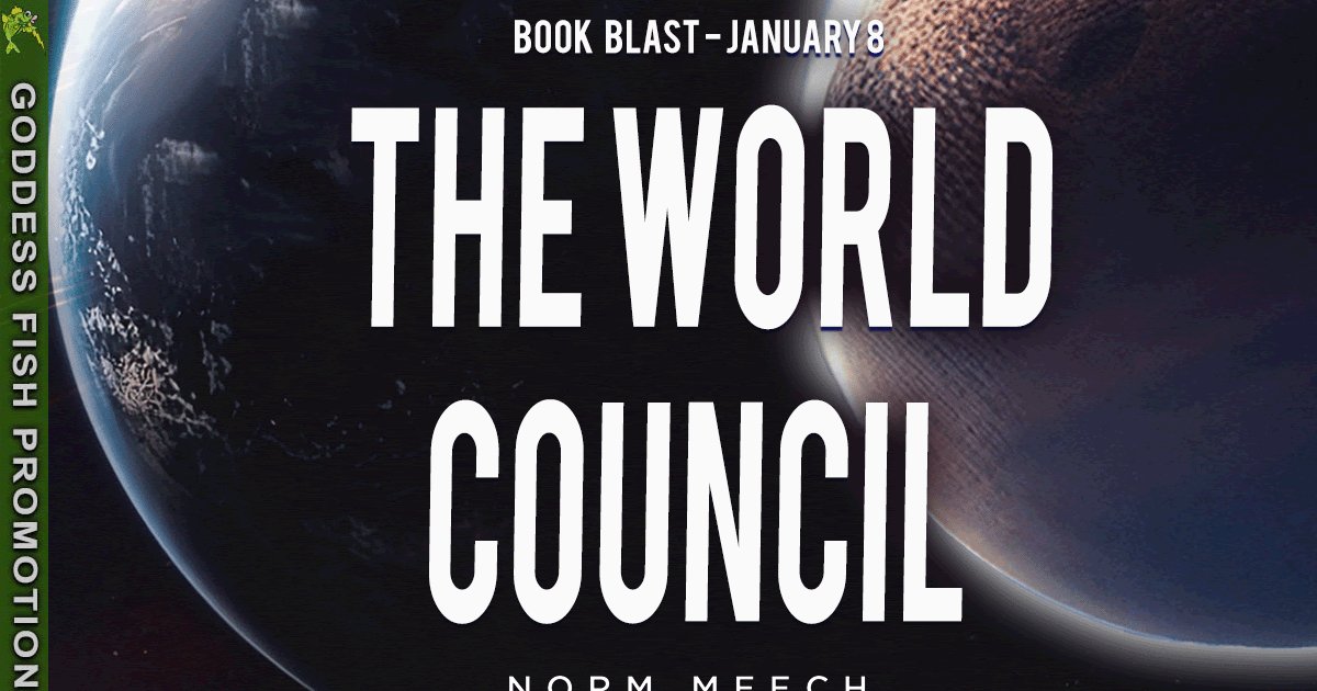 EdgarsBooks's tweet image. The World Council by Norm Meech - Book Blast and Giveaway dlvr.it/T15Nl2