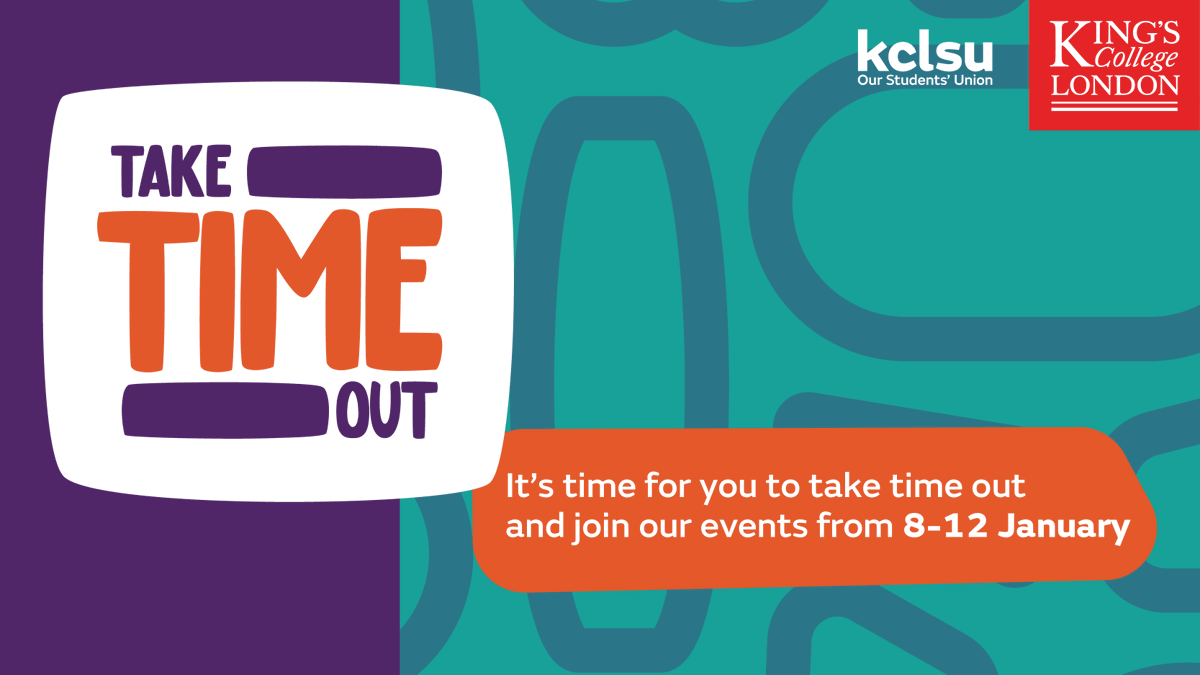 Take Time Out will run from 8 – 12 January and aims to encourage you to schedule time away from your studies to take a break and connect with the King’s community. See complete list of events ➡️ ow.ly/R7pc50QoEFI #kclsu #kcl #taketimeout