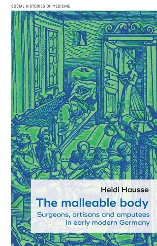 Join us to celebrate the publication of Heidi Hausse's new bk - The Malleable Body: Surgeons, Artisans and Amputees in EM Germany - on Jan 12th @ 11 EST! Heidi will be in conversation w/ Pamela Long, Alisha Rankin & Paolo Savoia. Details: tinyurl.com/2ycanzjx #histmed #histech