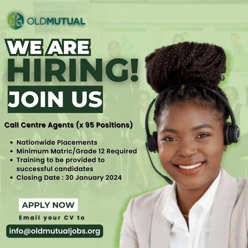 Job Plug 📷
Company: Old Mutual
Vacancy: Call Centre Agent (Customer Service)
Positions: 95
Location: Nationwide
No experience needed, training to be provided to successful candidates.
To apply Email your CV to info@oldmutualjobs
