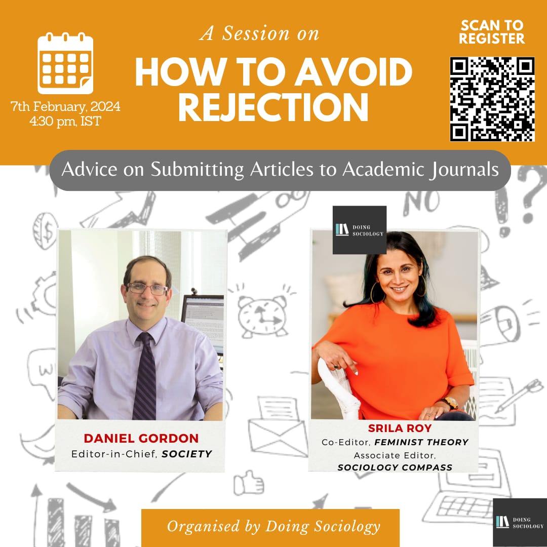 How to Avoid Rejection: Advice on Submitting Articles to Academic Journals By Daniel Gordon, Editor in Chief of <a href="/SocietySpringer/">Society</a> and <a href="/ProfSrilaRoy/">Srila Roy</a>, Co-editor of <a href="/FeministTheory/">FeministTheory</a> and Associate Editor of Sociology Compass

7 Feb 4:30 pm IST

Reg link:
us06web.zoom.us/meeting/regist…