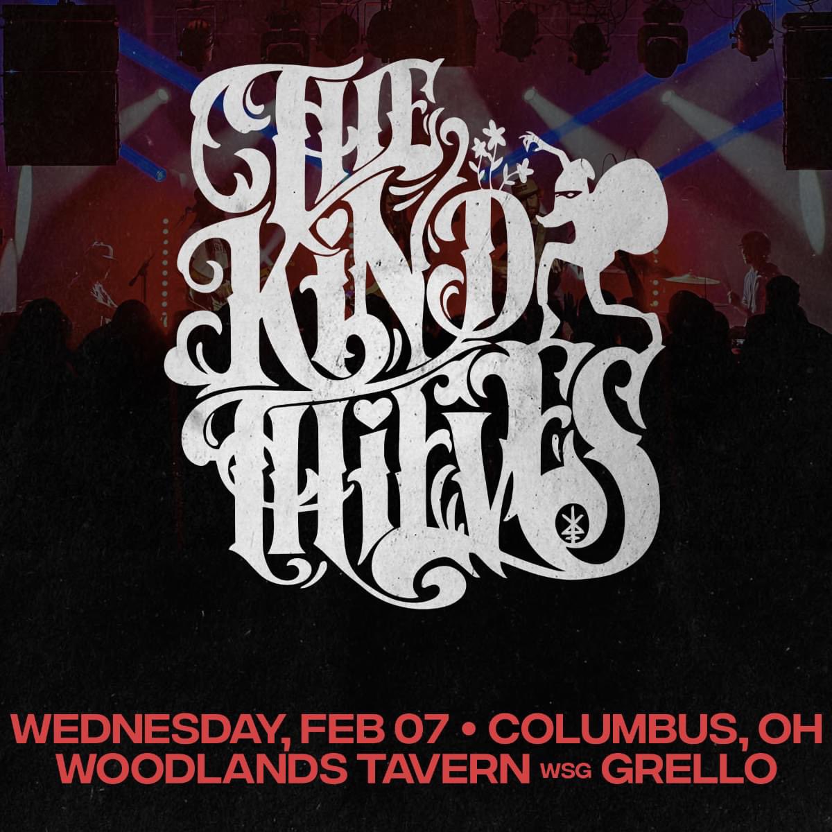COLUMBUS, OH! We are stoked to make our <a href="/WoodlandsTavern/">Woodlands Tavern ♫</a> debut on Wednesday, February 7th with special guest Grello! ⚡️

Tickets: ticketweb.com/event/the-kind…