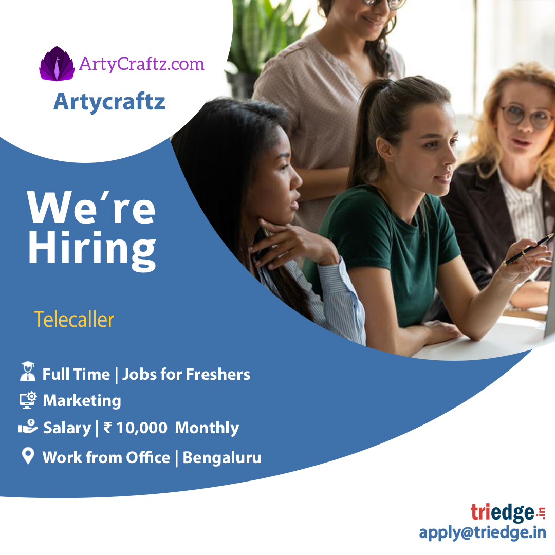 Artycraftz  is providing opportunities for the role of Telecaller

. Apply with your resume at apply@triedge.in.

#job