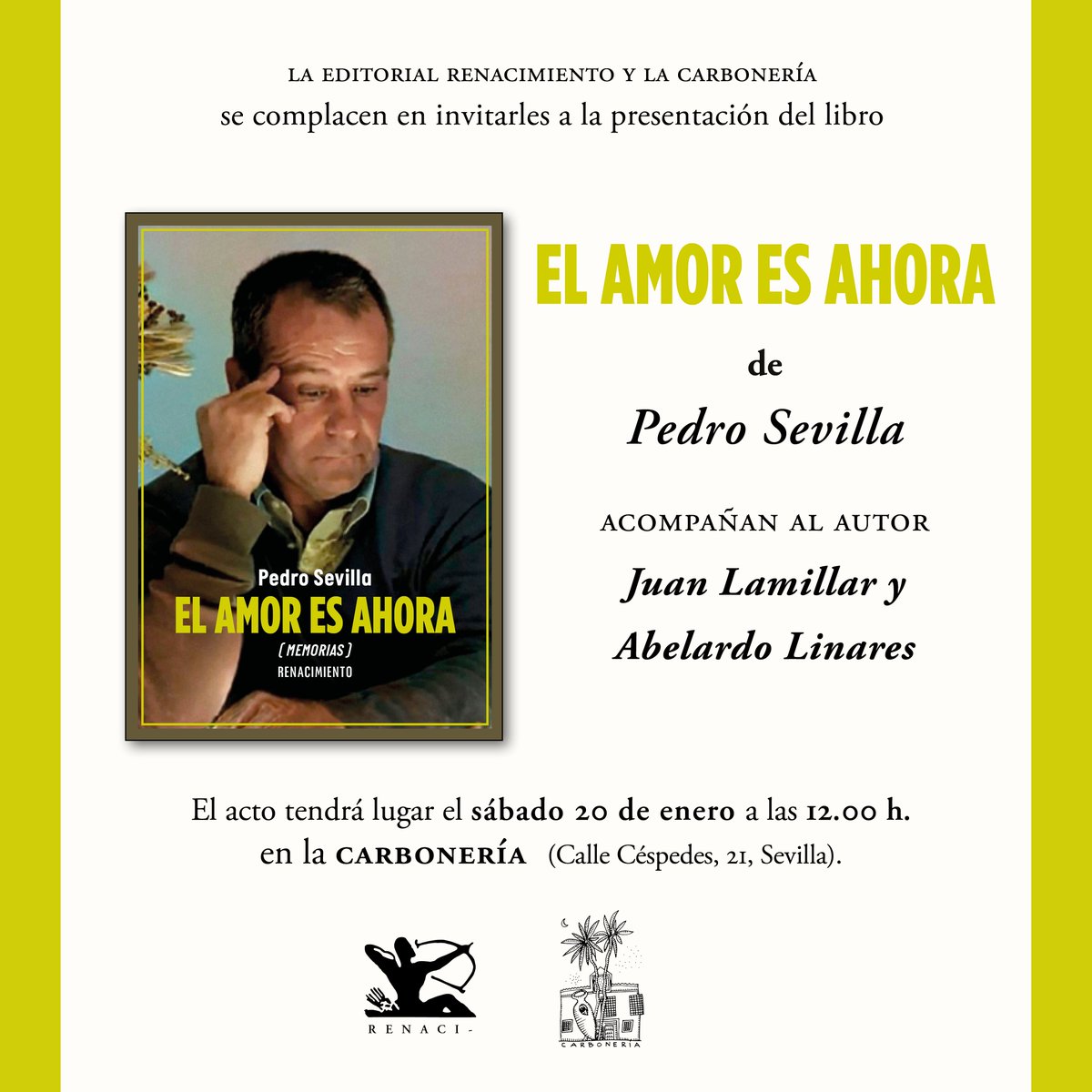 Os invitamos a la presentación en #Sevilla de 'El amor es ahora', de Pedro Sevilla.

📅 El 20/01 a las 12:00 horas en La Carbonería.

🗣️ Acompañan al autor Juan Lamillar y Abelardo Linares.

¡Os esperamos!