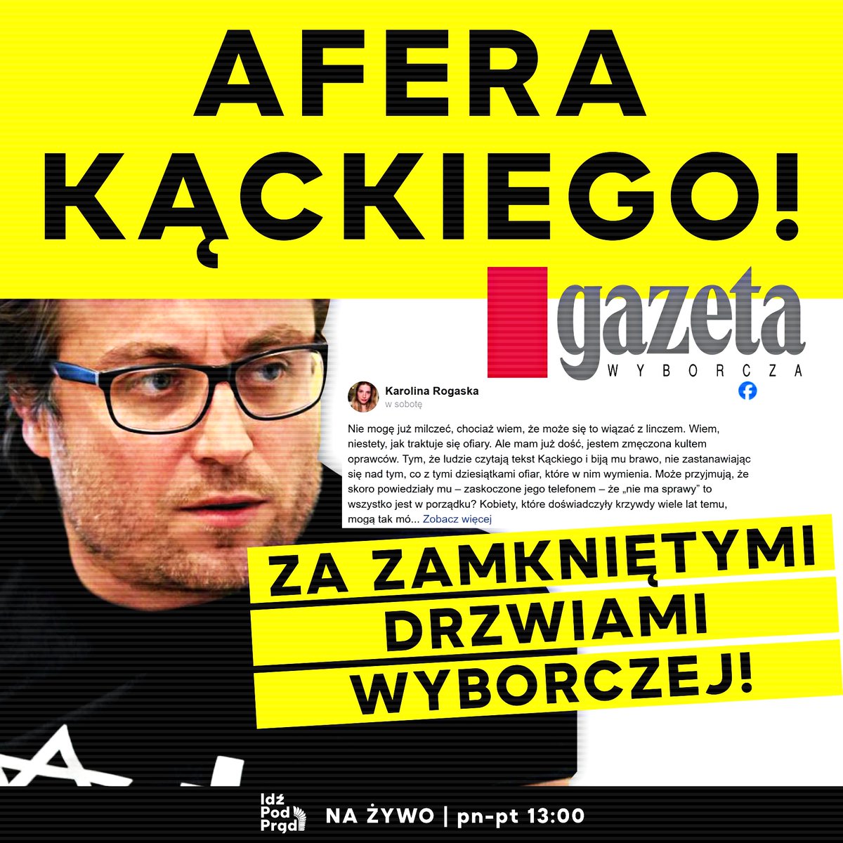 idzpodpradpl's tweet photo. 🔴 Afera Kąckiego❗ Co się dzieje za zamkniętymi drzwiami "Gazety Wyborczej"? 🤔 Przypadek odosobniony? A może standard zachowania "elit"?
🟥 #IPPTVNaŻywo już o 13:00: https://t.co/Djmxw11pXG
#Kącki @gazeta_wyborcza #Rogaska https://t.co/VymePqGqhp