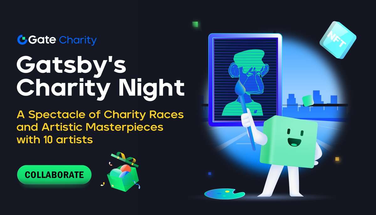 Gatsby's Charity Night와 함께하실 작가님 10분 모셔요!

안녕하세요, 웹3 아티스트 여러분들! Gate Charity에서 주최하는 Gatsby's Charity Night 행사에 함께하실 아티스트분들을 모집합니다!

📢 행사 목적
이번 행사에서 Gate Charity는 다양한 사회공헌 활동을 선보이며 기업과 개인이