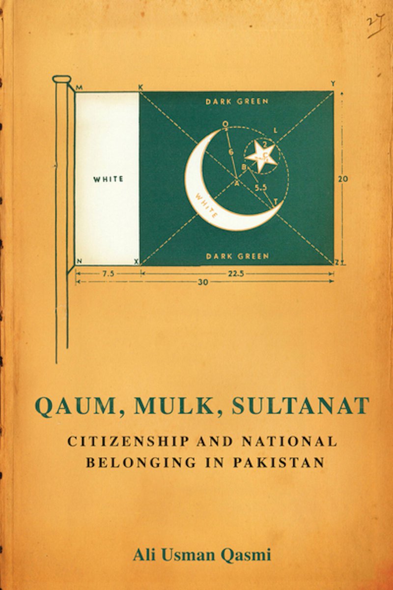 Bloomsbury Pakistan Book Review: ‘Qaum, Mulk, Sultanat: Citizenship and National Belonging in Pakistan' by Dr Ali Usman Qasmi @AU_Qasmi Reviewer: Prof Sarah Ansari @stanfordpress bloomsburypakistan.org/book-review-qa…