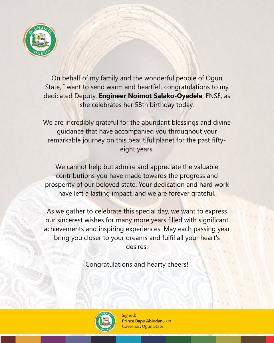 DapoAbiodunCON's tweet photo. On behalf of my family and the wonderful people of Ogun State, I want to send warm and heartfelt congratulations to my dedicated Deputy, Engineer @NoimotOyedele, FNSE, as she celebrates her 58th birthday today.

We are incredibly grateful for the abundant blessings and divine guidance that have accompanied you throughout your remarkable journey on this beautiful planet for the past fifty-eight years.

We cannot help but admire and appreciate the valuable contributions you have made towards the progress and prosperity of our beloved state. Your dedication and hard work have left a lasting impact, and we are forever grateful.

As we gather to celebrate this special day, we want to express our sincerest wishes for many more years filled with significant achievements and inspiring experiences. May each passing year bring you closer to your dreams and fulfil all your heart's desires.

Congratulations and hearty cheers!