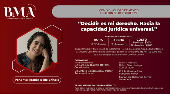 Asiste a la sesión: "Decidir es mi derecho. Hacia la capacidad jurídica universal."

🗓9 de enero
⏰ 14:30 h.
📍 University Club

✉️ barramexicana@bma.org.mx
📞 55-5208-3115