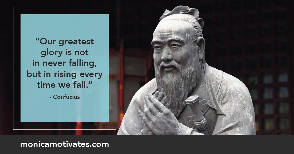 “Our greatest glory is not in never falling, but in rising every time we fall.” – Confucius 

#motivationalmonday #entrepreneur #business #MonicaMotivates