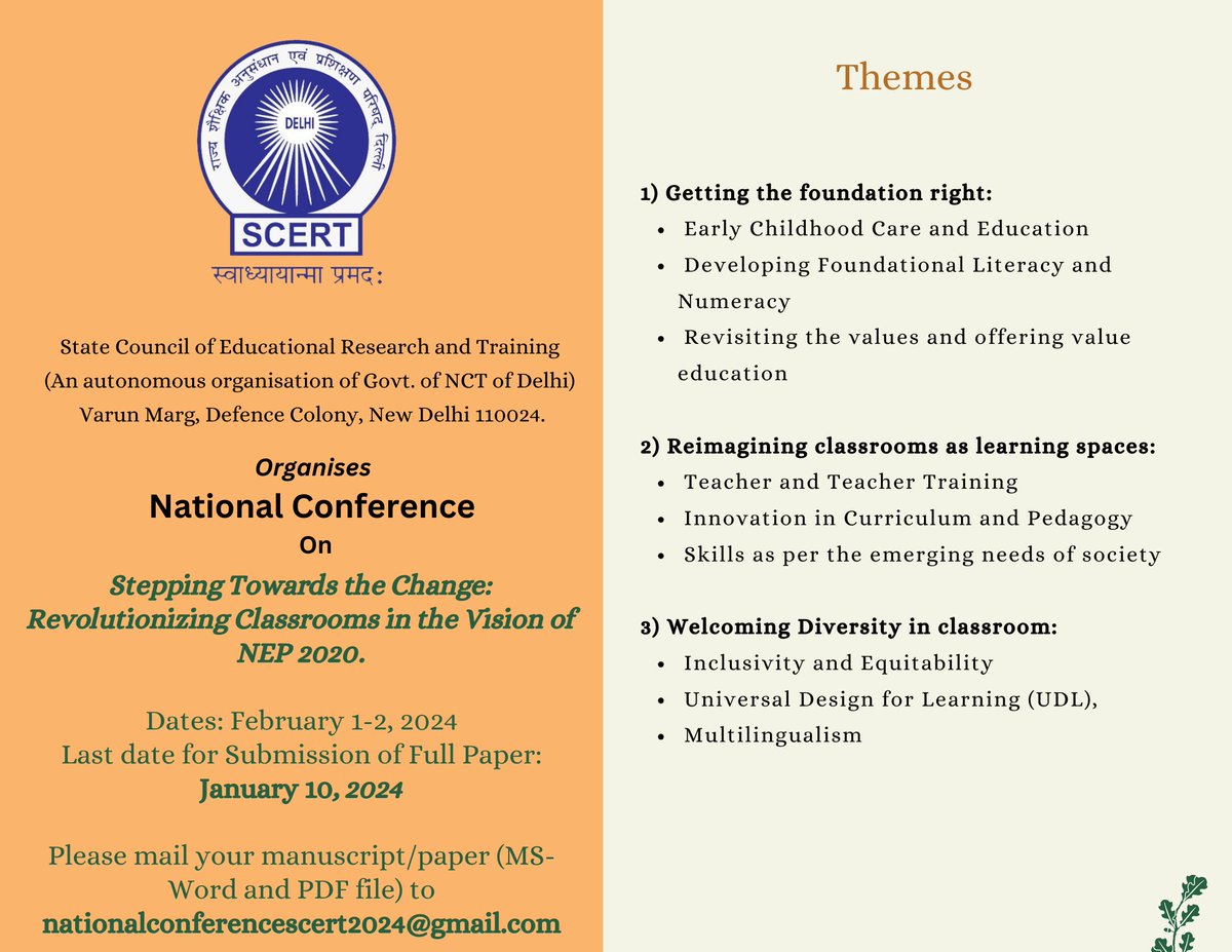 Date Extended The deadline to submit the papers for National Conference on “Stepping Towards the Change: Revolutionizing Classroom in the Vision of NEP 2020” has been extended to January 10, 2024.