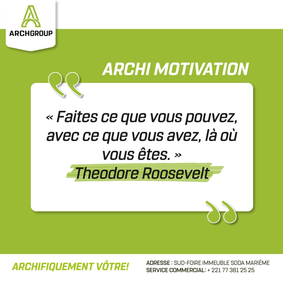 ArchGroupSN's tweet photo. Cette citation de Théodore Roosevelt est un appel à l'action à la fois simple et puissant. Elle nous invite à tirer le meilleur parti de notre situation actuelle, quelles que soient nos circonstances.

Archgroup vous souhaite un bon début de semaine 🎉

#archgroup #dakar #sénegal https://t.co/2DS3kJGyIJ
